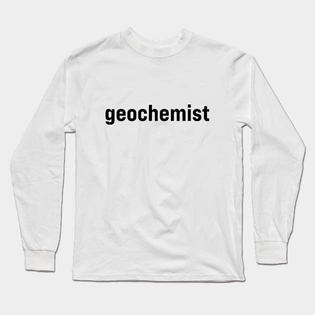 Geochemist Long Sleeve T-Shirt by ElizAlahverdianDesigns